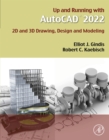 Image for Up and Running With AutoCAD 2022: 2D and 3D Drawing, Design and Modeling