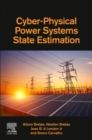Image for Cyber-Physical Power Systems State Estimation