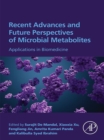 Image for Recent Advances and Future Perspectives of Microbial Metabolites: Applications in Biomedicine