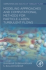Image for Modeling Approaches and Computational Methods for Particle-Laden Turbulent Flows