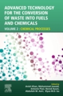 Image for Advanced Technology for the Conversion of Waste Into Fuels and Chemicals. Volume 2 Chemical Processes
