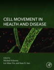 Image for Cell Movement in Health and Disease
