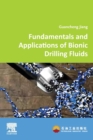 Image for Fundamentals and applications of bionic drilling fluids