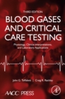 Image for Blood Gases and Critical Care Testing: Physiology, Clinical Interpretations, and Laboratory Applications