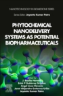 Image for Phytochemical Nanodelivery Systems as Potential Biopharmaceuticals