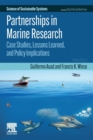Image for Partnerships in marine research  : case studies, lessons learned, and policy implications