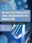 Image for Nanotechnology and Regenerative Medicine: History, Evolution, Frontiers and Applications