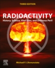 Image for Radioactivity  : history, science, vital uses and ominous peril