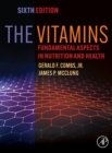 Image for The vitamins  : fundamental aspects in nutrition and health