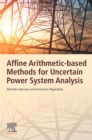 Image for Affine Arithmetic-Based Methods for Uncertain Power System Analysis
