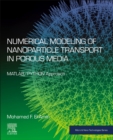 Image for Numerical Modeling of Nanoparticle Transport in Porous Media