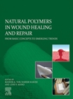 Image for Natural Polymers in Wound Healing and Repair: From Basic Concepts to Emerging Trends