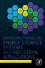 Image for Emerging Trends in Energy Storage Systems and Industrial Applications