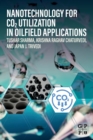 Image for Nanotechnology for CO2 utilization in oilfield applications