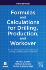 Image for Formulas and calculations for drilling, production, and workover  : all the formulas you need to solve drilling and production problems