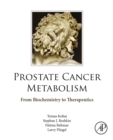Image for Prostate Cancer Metabolism: From Biochemistry to Therapeutics