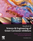 Image for Handbook of Science &amp; Engineering of Green Corrosion Inhibitors