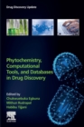 Image for Phytochemistry, Computational Tools, and Databases in Drug Discovery