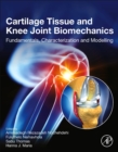 Image for Cartilage tissue and knee joint biomechanics  : fundamentals, characterization and modelling