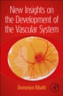 Image for New Insights on the Development of the Vascular System