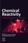 Image for Chemical Reactivity. Vol. 2 Approaches and Applications