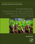 Image for Environmental, Physiological and Chemical Controls of Adventitious Rooting in Cuttings