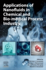 Image for Applications of Nanofluids in Chemical and Bio-Medical Process Industry