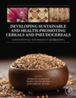 Image for Developing Sustainable and Health Promoting Cereals and Pseudocereals: Conventional and Molecular Breeding