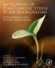 Image for Mitigation of Plant Abiotic Stress by Microorganisms: Applicability and Future Directions