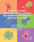 Image for Transcultural Artificial Intelligence and Robotics in Health and Social Care