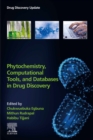 Image for Phytochemistry, Computational Tools and Databases in Drug Discovery