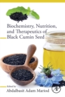 Image for Biochemistry, Nutrition, and Therapeutics of Black Cumin Seed