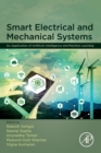 Image for Smart electrical and mechanical systems  : an application of artificial intelligence and machine learning