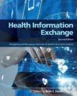 Image for Health information exchange  : navigating and managing a network of health information systems