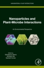 Image for Nanoparticles and plant-microbe interactions: an environmental perspective : 7