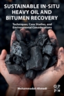 Image for Sustainable in-situ heavy oil and bitumen recovery  : techniques, case studies, and environmental considerations