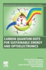 Image for Carbon Quantum Dots for Sustainable Energy and Optoelectronics