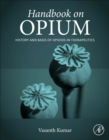 Image for Handbook on opium  : history and basis of opioids in therapeutics