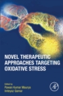 Image for Novel Therapeutic Approaches Targeting Oxidative Stress