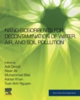 Image for Nano-biosorbents for Decontamination of Water, Air, and Soil Pollution