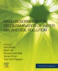 Image for Nano-Biosorbents for Decontamination of Water, Air, and Soil Pollution