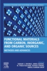 Image for Functional Materials from Carbon, Inorganic, and Organic Sources: Methods and Advances