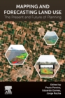 Image for Mapping and forecasting land use  : the present and future of planning