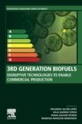 Image for 3rd generation biofuels  : disruptive technologies to enable commercial production
