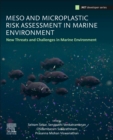 Image for Meso and microplastic risk assessment in marine environment  : new threat and challenges in marine environment