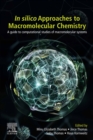Image for In-Silico Approaches to Macromolecular Chemistry