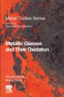 Image for Metallic Glasses and Their Oxidation