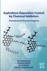 Image for Asphaltene Deposition Control by Chemical Inhibitors: Theoretical and Practical Prospects