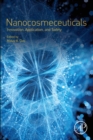 Image for Nanocosmeceuticals: innovation, application, and safety