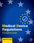 Image for Medical device regulations  : a complete guide